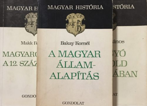 "Magyar história" könyvcsomag (3 kötet) - Makk Ferenc, Bakay Kornél, Varga J. János