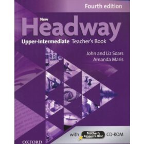   New Headway 4th edition Upper-Intermediate Teacher's Book with Teacher's Resource Disc CD-Rom - Liz and John Soars, Amanda Maris
