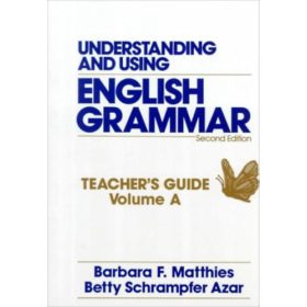   Understanding and Using English Grammar: Teacher's Guide, Volume A - Betty Schrampfer Azar, Donald A. Azar