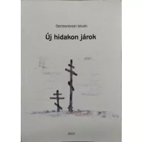 Új hidakon járok - Gerstenbrein István
