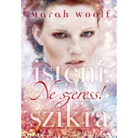 Ne szeress! - Marah Woolf