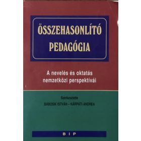   Összehasonlító pedagógia - A nevelés és oktatás nemzetközi perspektívái - Bábosik István-Kárpáti A. (sz)
