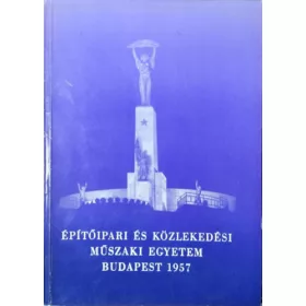   Építőipari és Közlekedési Műszaki Egyetem - Budapest, 1957 -