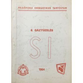   Felsőfokú energetikus tanfolyam 6. - Gáztüzelés - Huber György