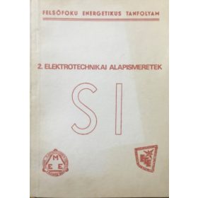   Felsőfokú energetikus tanfolyam 2. Elektrotechnikai alapismeretek - Dr. Horváth Ferenc (szerk.)
