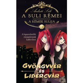 A suli rémei - A rémek sulija 1. - Ardati Lili