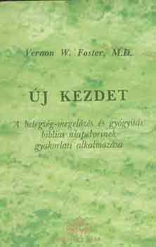 Új kezdet - Foster, Vernon W., M.D.