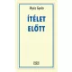 Ítélet előtt - Illyés Gyula