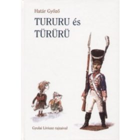 Tururu és Türürü - Határ Győző