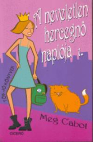 A neveletlen hercegnő naplója 1. - Meg Cabot