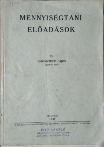 Mennyiségtani előadások - Grosschmid Lajos