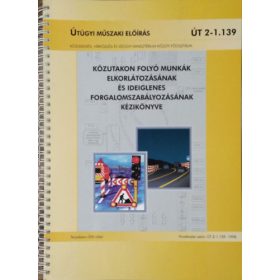   A közutakon folyó munkák elkorlátozásának és ideiglenes forgalomszabályozásának kézikönyve -