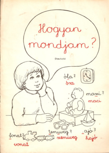 Hogyan mondjam? Útmutató - Raskóné, Patakvölgyiné