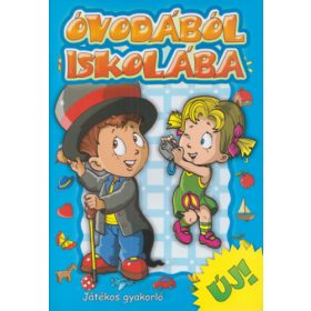   Óvodából iskolába - Játékos gyakorló - CSendes Istvánné (szerk.)