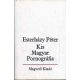 Kis Magyar Pornográfia - Esterházy Péter