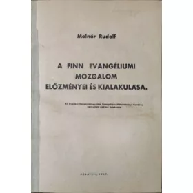   Finn evangéliomi mozgalom elözményei és kialakulása - dr. Molnár Rudolf