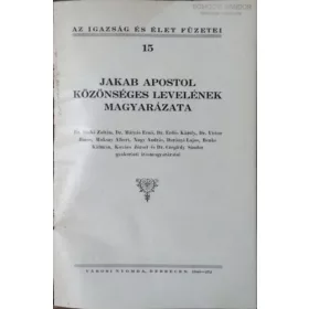   Jakab apostol közönséges levelének magyarázata (Igazság és Élet Füzetei 15.) -