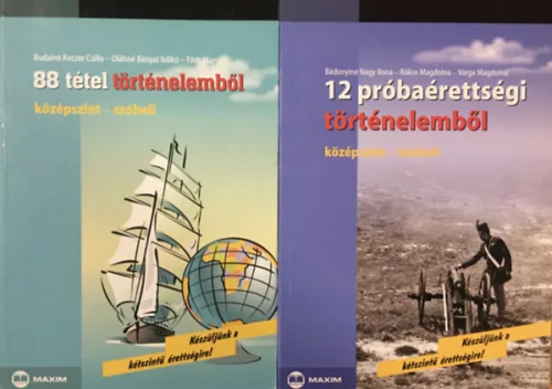 12 próbaérettségi történelemből írásbeli + 88 tétel történelemből szóbeli - Középszint (2 kötet) - Bádonyiné Nagy Ilona - Rákos Magdolna - Varga Magdolna, Budainé Keczer Cs.- Oláhné Bányai I.; Tóth M.