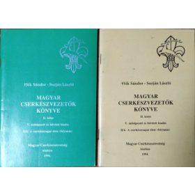   Magyar cserkészvezetők könyve, II. kötet - A cserkészcsapat élete, 4., 6. füzet - Sík Sándor - Surján László (szerk.)