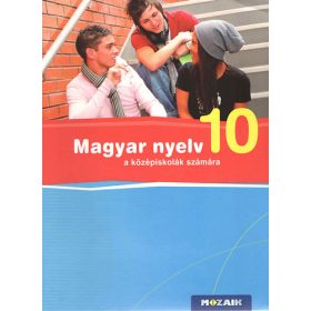   Magyar Nyelv 10. a középiskolák számára - Fráter Adrienne
