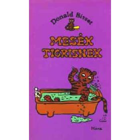 Mesék Tigrisnek - Donald Bisset