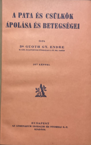 A pata és csülkök ápolása és betegségei - Dr. Guoth Gy. Endre