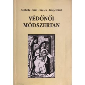 Védőnői módszertan - Székely-Szál-Szeles-Kispéterné