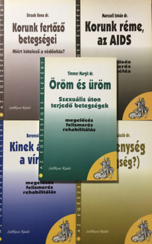 Az egészséges életért könyvcsomag (5 kötet) - Dr. Timmer Margit, Haraszti László dr., Berencsi György dr., Dr. Marczell István, Dr. Straub Ilona