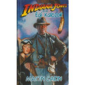 Indiana Jones és az égi kalózok - Martin Caidin