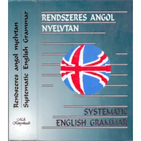   Rendszeres angol nyelvtan - Systematic English Grammar - Bozai Ágota (szerk.)