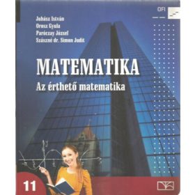  Matematika 11. az érthető matematika - Juhász István · Orosz Gyula · Paróczay József · Szászné Simon Judit