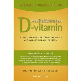 A nélkülözhetetlen D-vitamin - Michael F. Holick