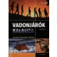 Vadonjárók kalauza - Barangolások az Egyenlítőtől a sarkkörig - Lerner János