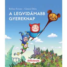 A legvidámabb gyereknap - Rófusz Ferenc; Gimesi Dóra