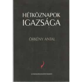 Hétköznapok igazsága - Örkény Antal