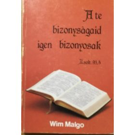 A te bizonyságaid igen bizonyosak - Wim Malgo