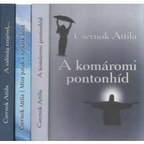   3 db Csernok Attila mű: A komáromi pontonhíd + Mint patak a sziklák közt + A valóság erejével... - Csernok Attila