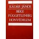 Béke, függetlenség, honvédelem - Kádár János
