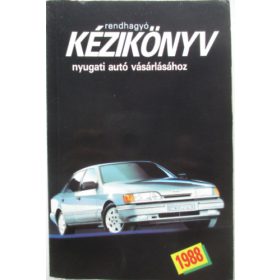   Kézikönyv nyugati autó vásárlásához 1989/1. - Bóta Gábor; Kiss Csaba (szerk.)