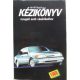 Kézikönyv nyugati autó vásárlásához 1989/1. - Bóta Gábor; Kiss Csaba (szerk.)
