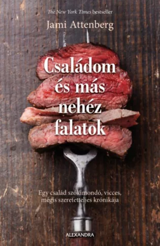 Jami Attenberg: Családom és más nehéz falatok