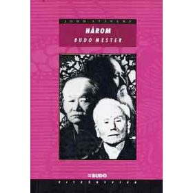 John Stevens: Három budo mester