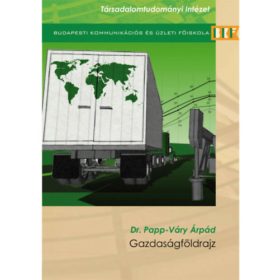 Dr. Papp-Váry Árpád: Gazdaságföldrajz
