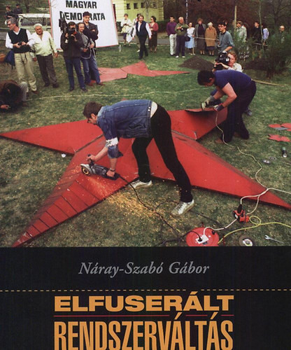 Náray-Szabó Gábor: Elfuserált rendszerváltás