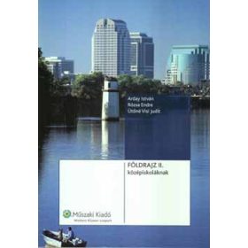   Földrajz II. Középiskoláknak - Arday István; Rózsa Endre; Ütőné Visi Judit