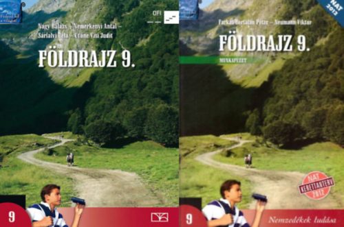 Földrajz 9. tankönyv + munkafüzet (2 kötet) - Sárfalvi Béla Nagy Balázs Dr. Nemerkényi Antal