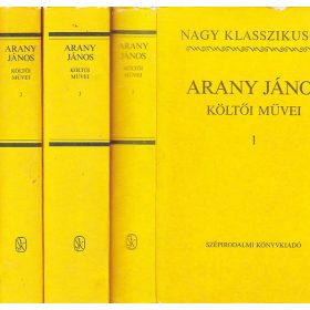   Arany János költői művei I-III. (Nagy Klasszikusok) - Arany János