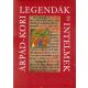 Árpád-kori legendák és intelmek - Érszegi Géza