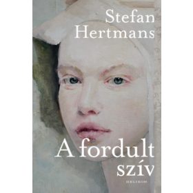 A fordult szív - Stefan Hertmans