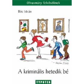 A kriminális hetedik bé - Bóc István
